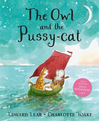  The Owl and the Pussycat Who Sailed Away: Uma Jornada Romântica Através de Mares Imaginários?